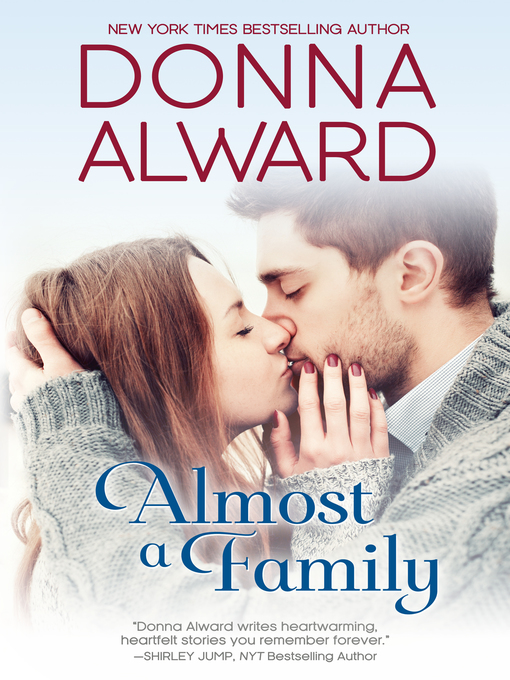 Title details for Almost a Family by Donna Alward - Available